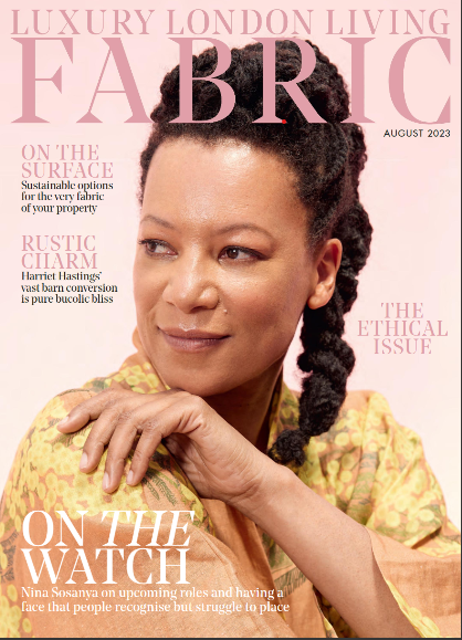 Fabric Magazine, London Luxury Living August 2023